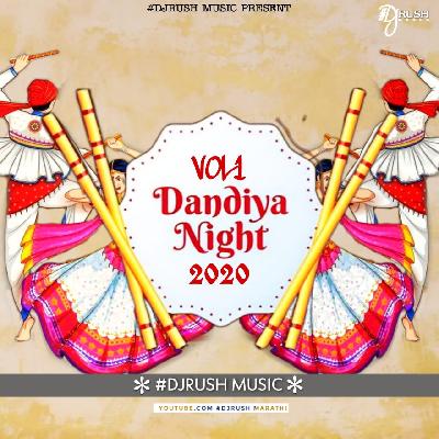 Dandiya Night Non Stop 2020 - DJRUSH MUSIC
